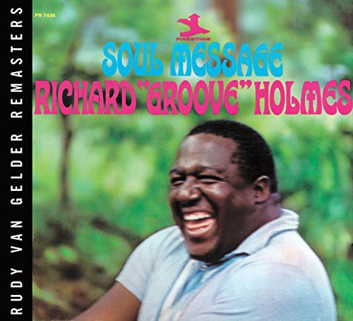 Richard "Groove" Holmes - Soul Message: Rudy Van Gelder Remasters