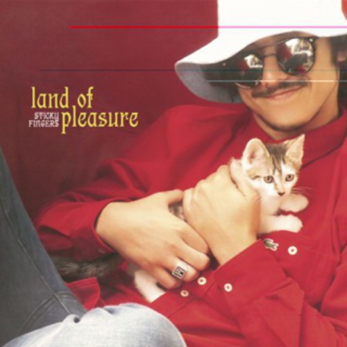 Sticky Fingers - Land of Pleasure