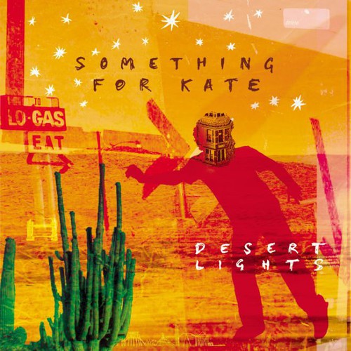 Something for Kate - Desert Lights