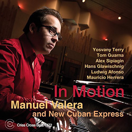 Manuel Valera & New Cuban Express - Valera, Manuel & New Cuban Express : In Motion