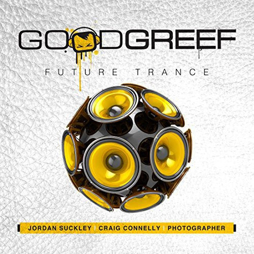 Jordan Suckley / Craig Connelly - Goodgreef Future Trance