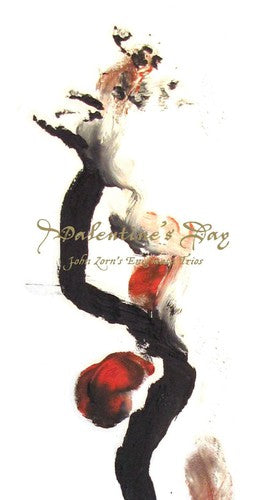 John Zorn - Zorn, John : Valentine?S Day
