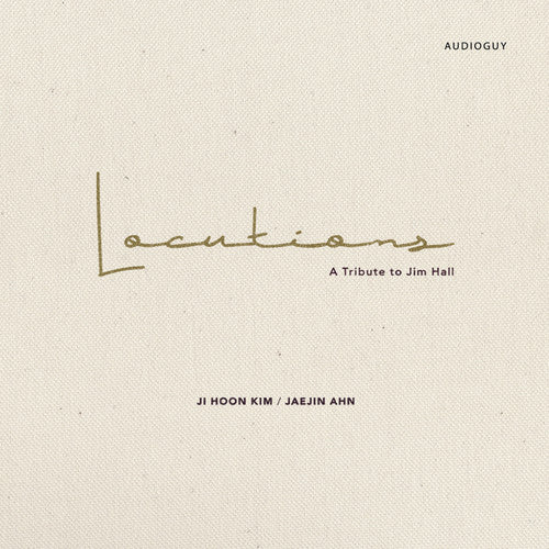 Kim Hoon & Ahn Jae Jin - Locutions (A Tribute to Jim Hall)