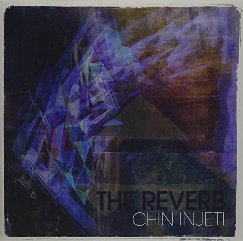 Chin Injeti - Reverb the