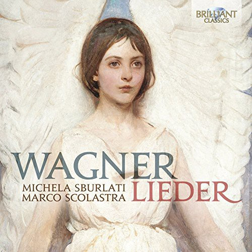 Wagner/ Sburlati/ Scolastra - Lieder