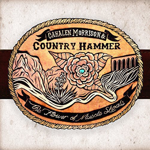 Cahalen Morrison & Country Hammer - Flower of Muscle Shoals