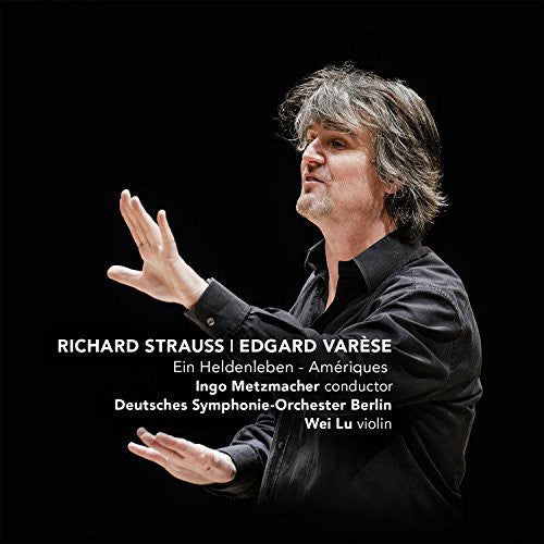 Deutches Symphonie-Orchester Berlin - Ein Heldenleben & Ameriques