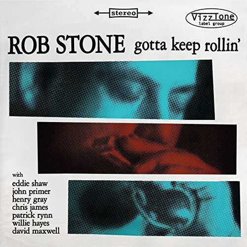Rob Stone - Gotta Keep Rollin
