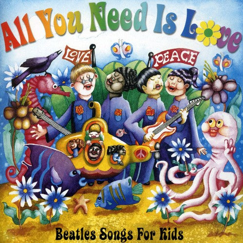 All You Need Is Love: Beatles Songs For Kids