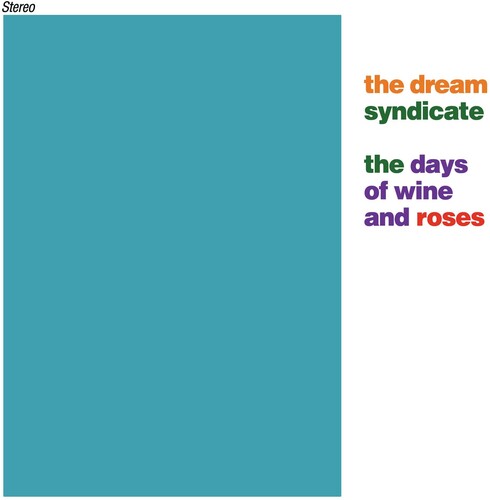 Dream Syndicate - The Days Of Wine and Roses