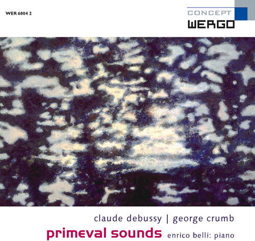 Belli - Primeval Sounds - Debussy & Crumb