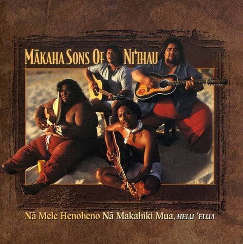 Makaha Sons - Na Mele Henoheno Vol.2: Na Makahiki Mua-helu Elua
