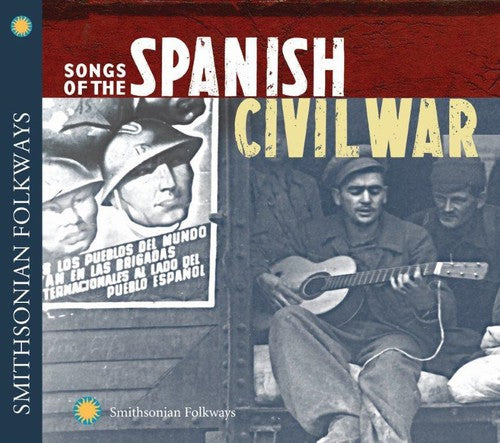 Songs of the Spanish Civil War - Songs of the Spanish Civil War