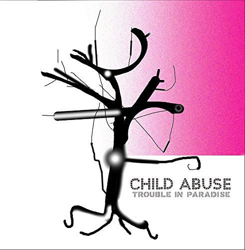 Child Abuse - Trouble in Paradise