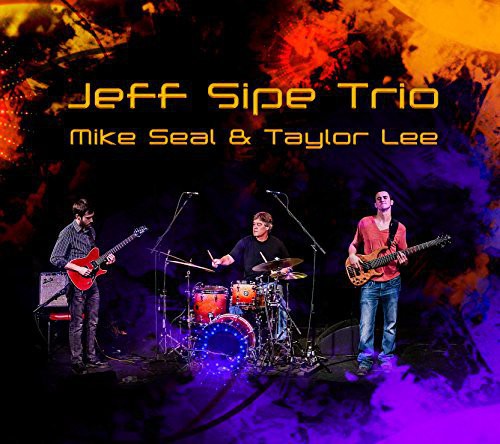 Jeff Sipe - Jeff Sipe Trio