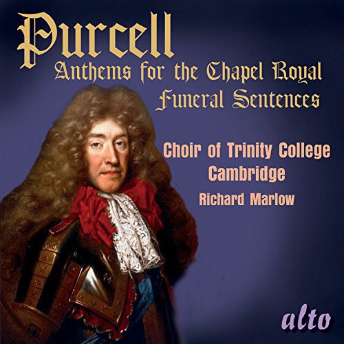 Purcell/ Choir of Trinity College Cambridge - Anthems for the Chapel Royal