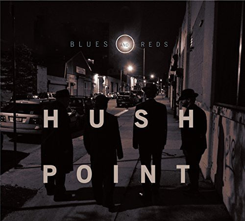 Hush Point - Blues & Reds