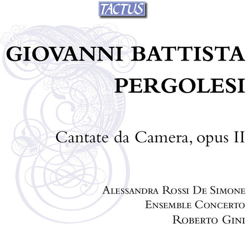 Pergolesi/ Rossi De Simone/ Ens Concerto/ Gini - Cantate Da Camera 2