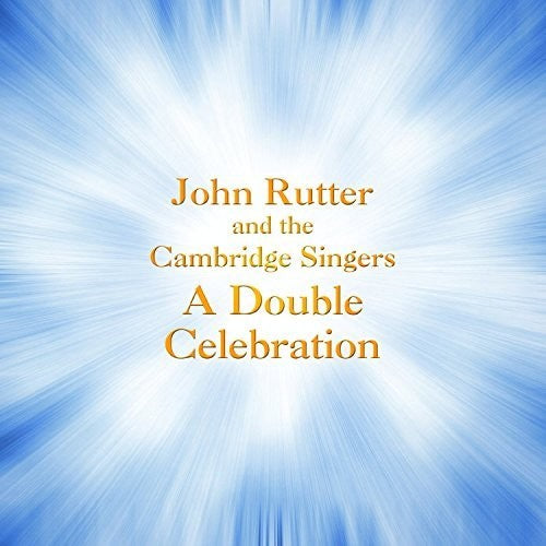 Tallis/ Rutter/ Cambridge Singers/ City of - Double Celebration