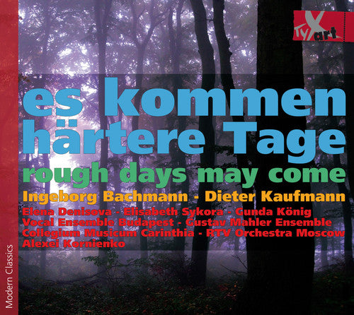 Kaufmann/ Denisova/ Konig/ Gustav Mahler Ens - Es Kommen Hartere Tage-Rough Days May Come