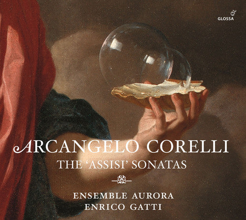 Corelli/ Ens Aurora/ Gatti - Assisi Sons