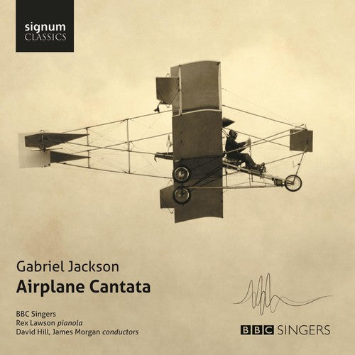 Jakcson/ BBC Singers/ Lawson/ Hill/ Morgan - Gabriel Jackson-Airplane Cantata