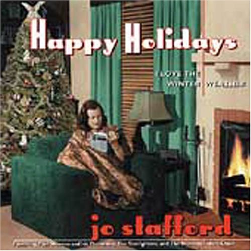 Jo Stafford - Happy Holidays: I Love the Winter Weather