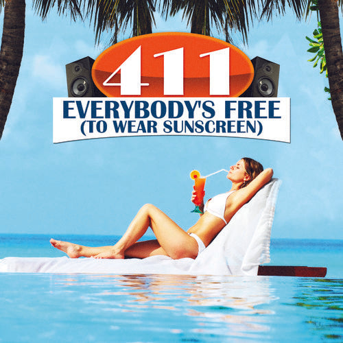411 - Everybodys Free (To Wear Sunscreen)