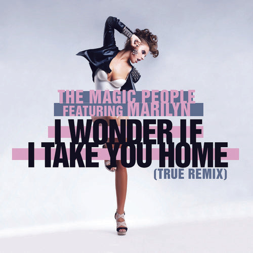 Magic People/ Marilyn - I Wonder If I Take You Home