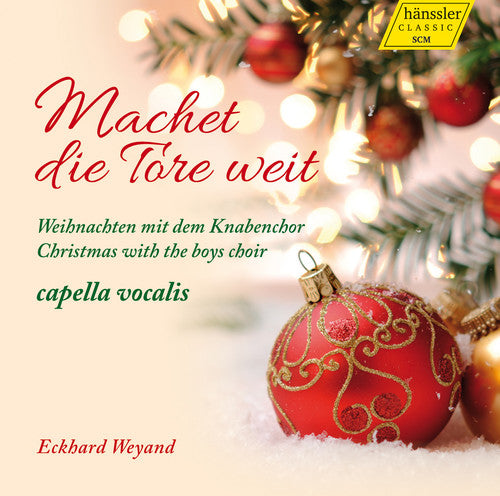 Thiel/ Capella Vocalis/ Weyand - Machet Die Tore Weit-Christmas with the Boys Choir