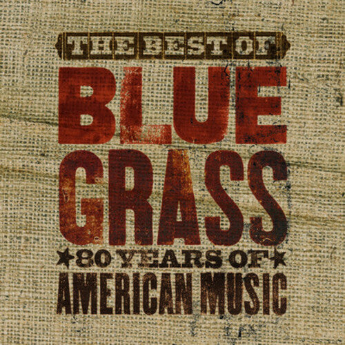 The Best Of Can't You Hear Me Callin': Bluegrass - 80 Years Of American Music