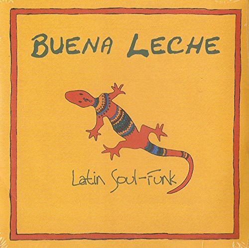 Buena Leche - Latin-Soul-Funk