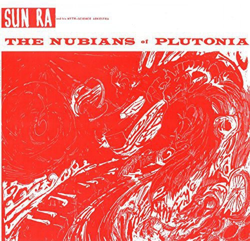 Sun Ra - Nubians of Plutonia