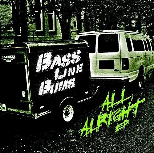 Bass Line Bums - All Alright