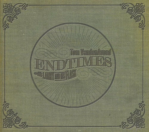 Tom Vandenavond - Endtimes (With Larry & His Flask)