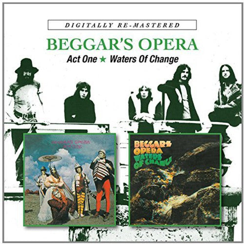 Beggars Opera - Act One / Waters of Change