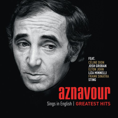 Charles Aznavour - Sings in English: Greatest Hits