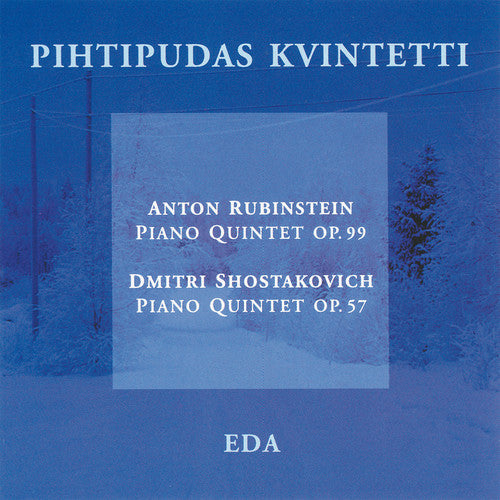 Rubinstein/ Shostakovich/ Pihtipudas Quintet - Piano Quintets