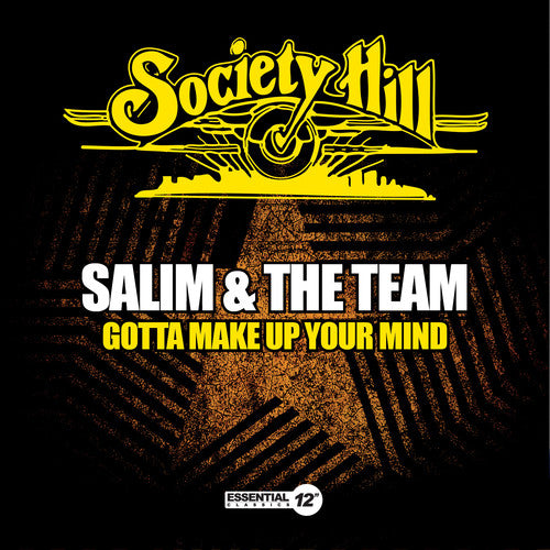Salim & Team - Gotta Make Up Your Mind