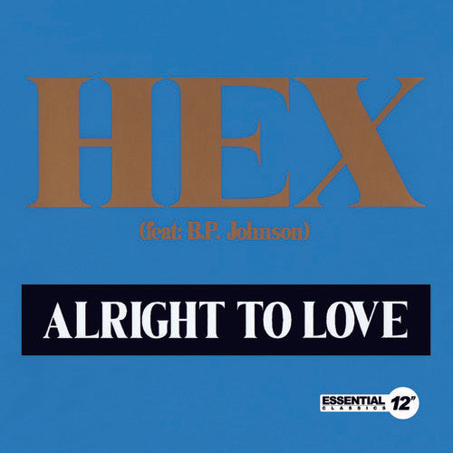 Hex - Alright to Love