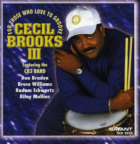 Cecil Brooks III - For Those Who Love to Groove