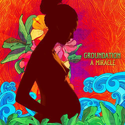 Groundation - Miracle