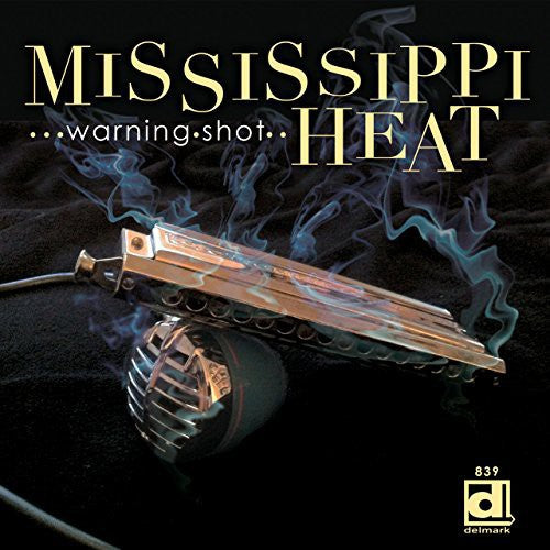 Mississippi Heat - Warning Shot