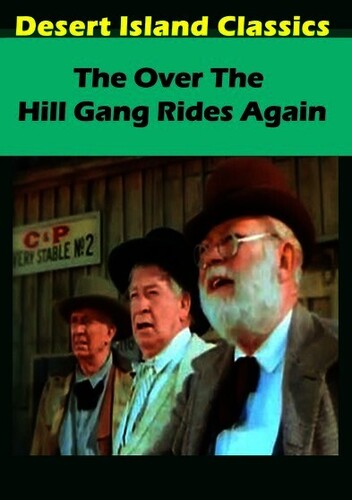 Over the Hill Gang Rides Again