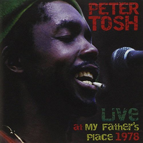 Peter Tosh - Live at My Fathers Place 1978