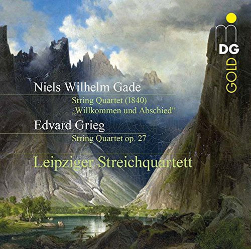 Gade/ Grieg/ Leipzig String Quartet - Willkommen Und Abschied / String Quartet Op.27