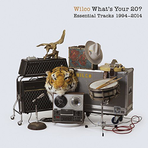 Wilco - What'S Your 20: Essential Tracks 1994-2014