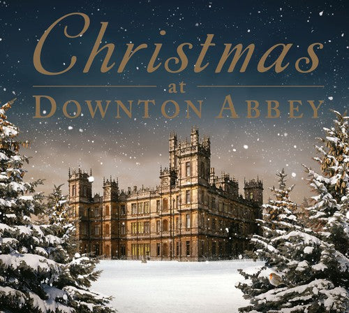 Various Artists - Christmas at Downton Abbey