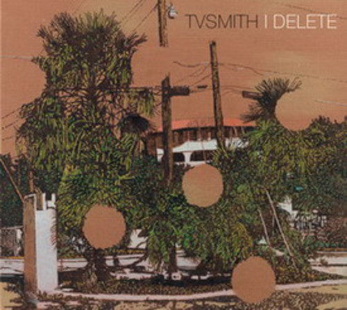 TV Smith - I Delete