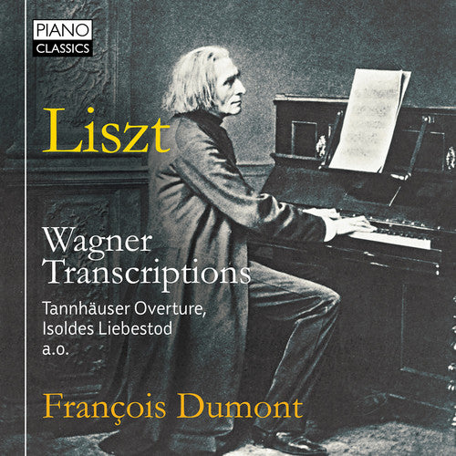 Liszt/ Dumont - Wagner Transcriptions